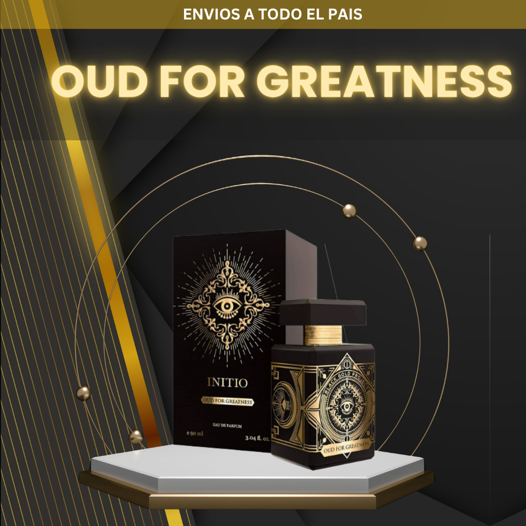 OUD FOR GREATNESS