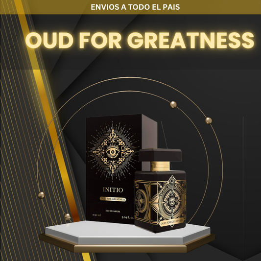 OUD FOR GREATNESS