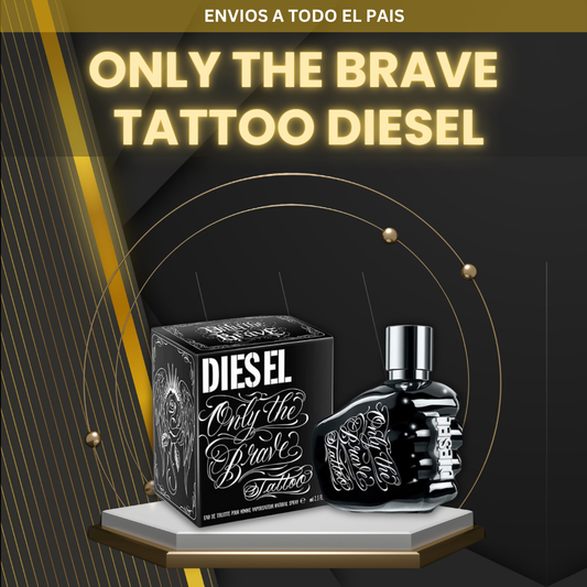 ONLY THE BRAVE TATTOO DIESEL